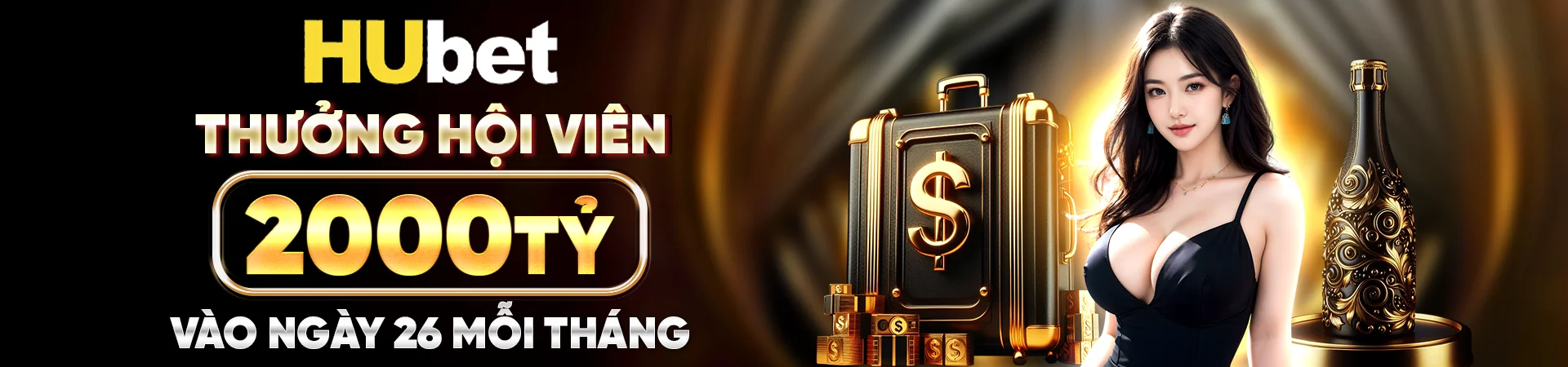 Nhà cái Hubet thưởng hội viên 2000 tỷ ngày 26 mỗi tháng